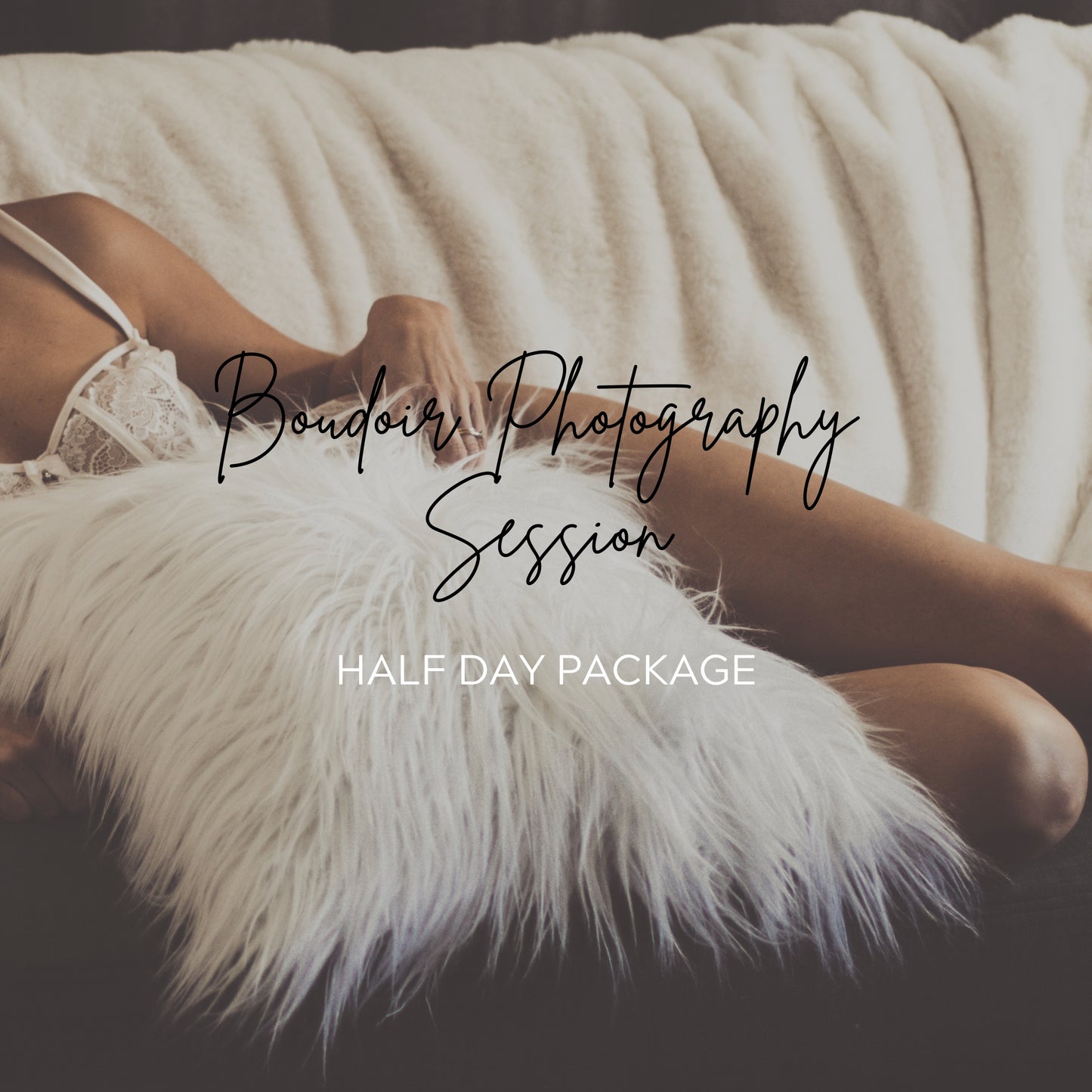 Boudoir Photography - Half Day Shoot Session